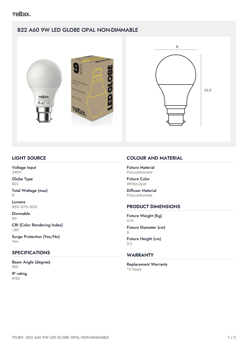 B22 A60 9W LED  Globe OPAL Non-Dimmable - 3000K
